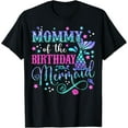 thumbnail image 1 of Mommy Of The Birthday Mermaid Girl Bday Party Squad Family T-Shirt, 1 of 3