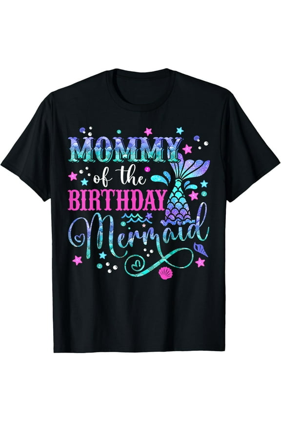 Mommy Of The Birthday Mermaid Girl Bday Party Squad Family T-Shirt