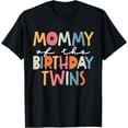thumbnail image 1 of Mommy Of The Birthday Twins Kids Great Mom Of Twins Bday T-Shirt, 1 of 4