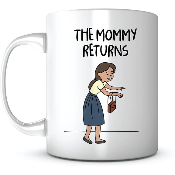 The Mommy Returns Mug-11 Ounce White Ceramic Mug, Mother‘s Day, Funny Gift for Mom Mother in Law, Birthday Coffee Mug from Son Daughter Tea Mug Mom Mug (2)