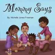 Mommy Says, Paperback