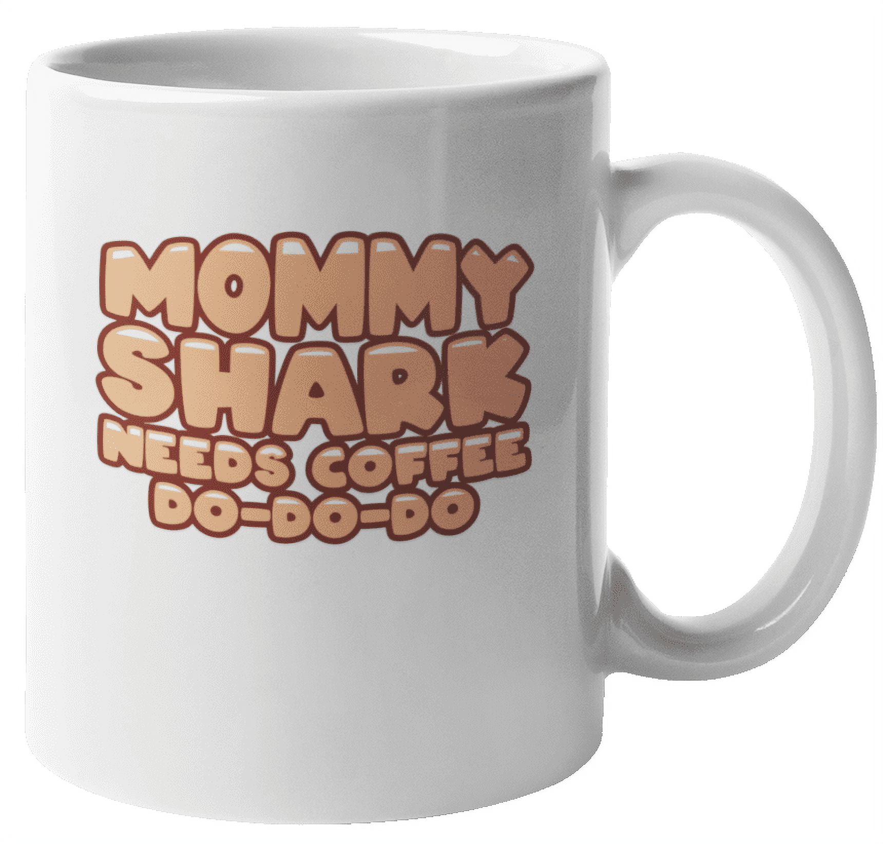 Mommy Shark Funny Coffee Tea Mug for Mother s Day Mimi or Women 11oz