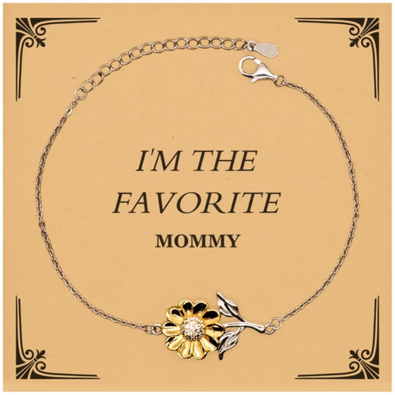 Mommy Sunflower Bracelet Im the Favorite Engraved Gift for Mothers Day and Christmas, Inspirational Jewelry for Mom with Confidence and Hope