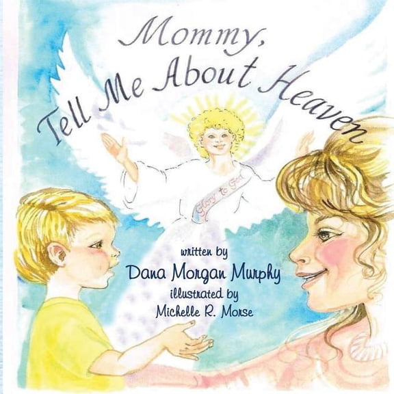Mommy Tell Me About Heaven, (Paperback)