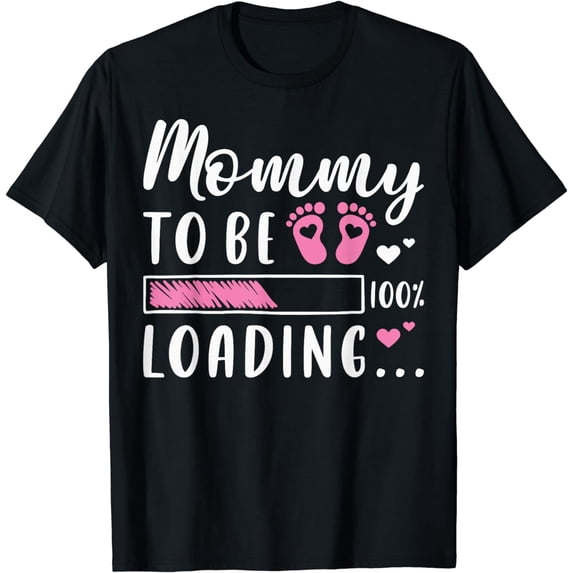 Mommy To Be, Loading, Expecting Mom, Announce Pregnancy T-Shirt
