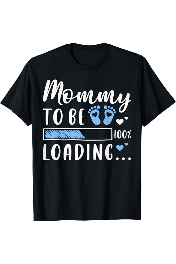 Mommy To Be, Loading, Expecting Mom, Pregnancy Reveal T-Shirt