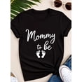 thumbnail image 1 of Mommy To Be Maternity T-Shirt Pregnancy Announcement Graphic Tee New Mom Expectant Motherhood Top, 1 of 6