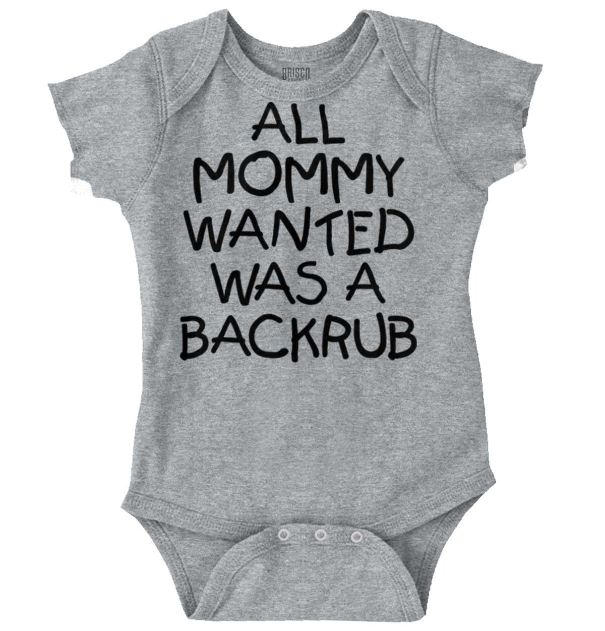 Mommy Wanted a Backrub Funny Humor Romper Boys or Girls Infant Baby ...