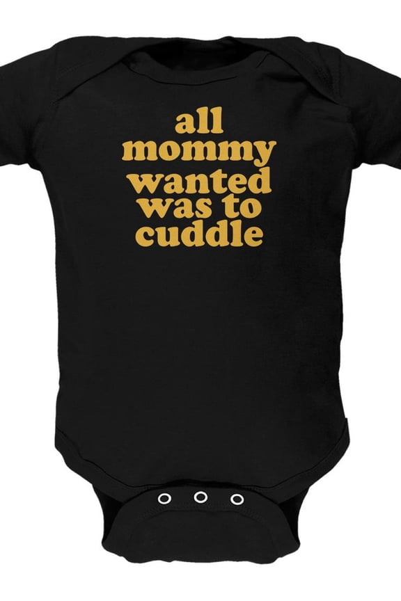 Mommy Wanted to Cuddle Funny Black Soft Baby One Piece - 3-6 months
