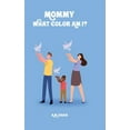 thumbnail image 1 of Mommy What Color Am I ?, (Hardcover), 1 of 1