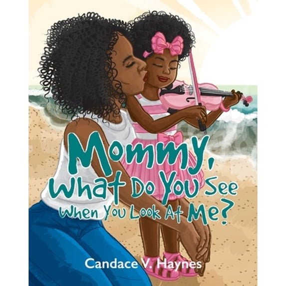 Pre-Owned Mommy, What Do You See When You Look At Me? (Paperback) 1736481924 9781736481929