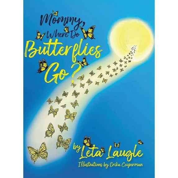 Mommy, Where Do Butterflies Go?, (Hardcover)