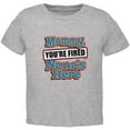 thumbnail image 1 of Mommy You're Fired Nana's Here Toddler T Shirt Heather 3T, 1 of 1