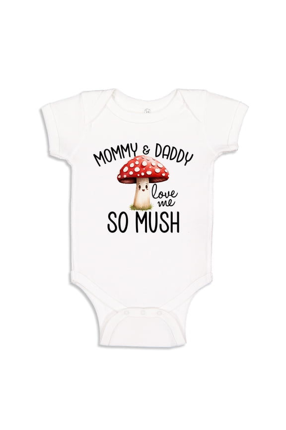 Mommy and Daddy Love Me So Mush Mushroom Baby Bodysuit One Piece 12 mo White