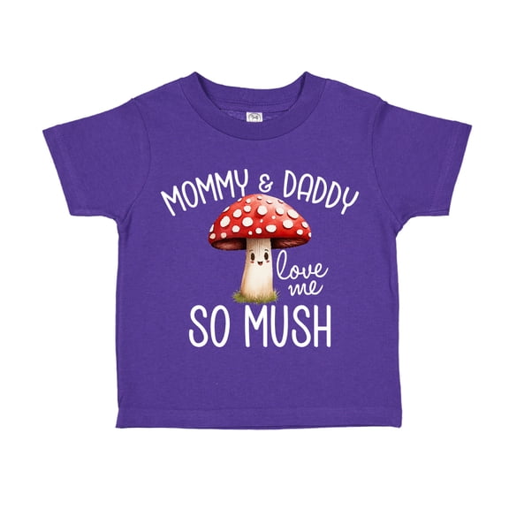 Mommy and Daddy Love Me So Mush Mushroom Toddler T-Shirt 3T Purple