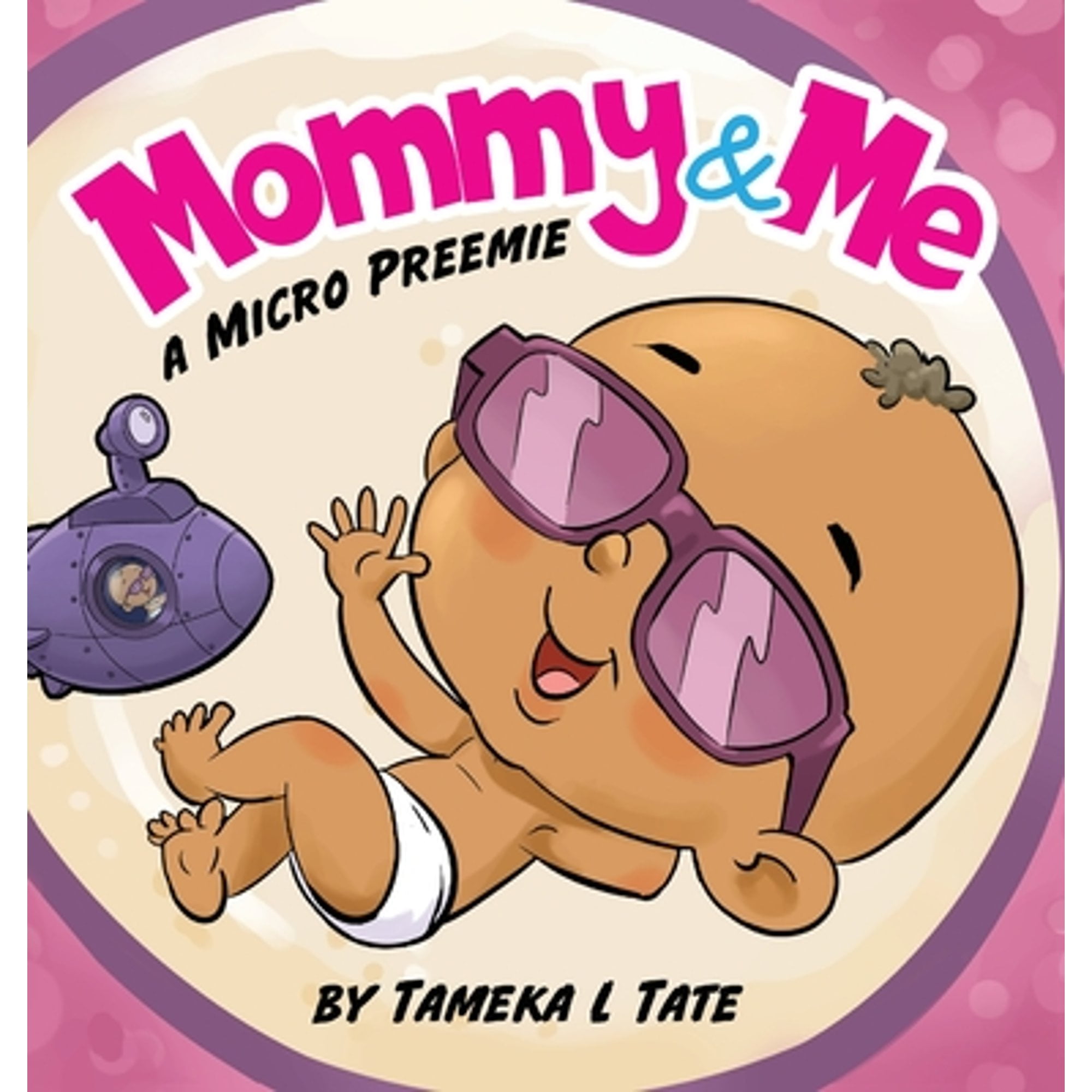 Mommy and Me: A Micro Preemie (Hardcover) by Tameka Tate, Melody