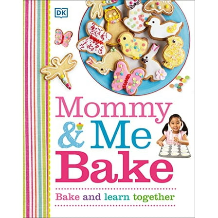Pre-Owned Mommy and Me Bake (Hardcover) 1465428968 9781465428967