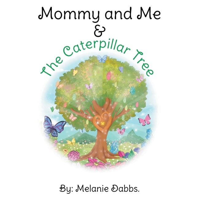 Mommy and Me & the Caterpillar Tree, (Paperback)