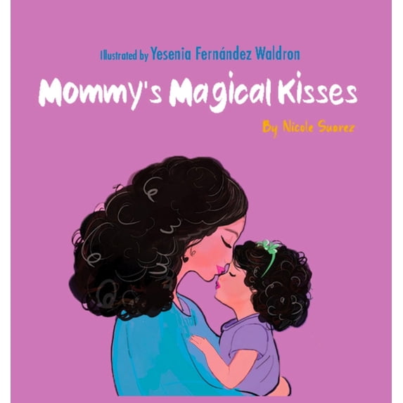 Mommy's Magical Kisses, (Hardcover)