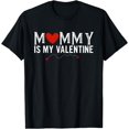 thumbnail image 1 of Mommy is My Valentine T-Shirt, 1 of 4