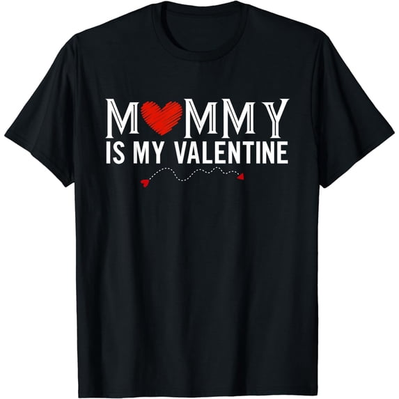 Mommy is My Valentine T-Shirt