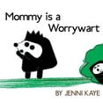 thumbnail image 1 of Mommy is a Worrywart, (Paperback), 1 of 1