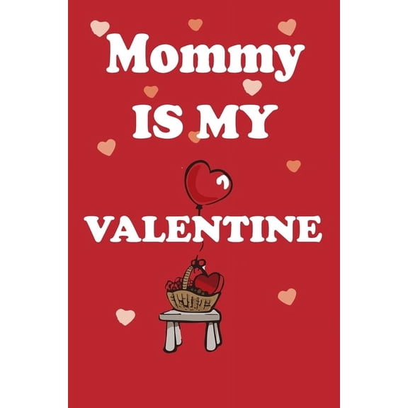 Mommy is my valentine (Paperback)