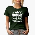 thumbnail image 1 of Mommy of a Princess, Mother's Day or Birthday, Military Green T-Shirt, Medium, 1 of 5