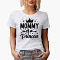 thumbnail image 1 of Mommy of a Princess, White T-Shirt, Small, 1 of 5