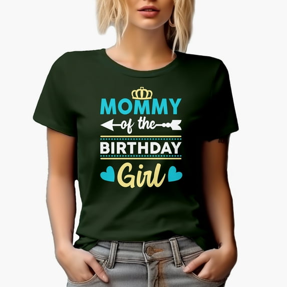 Mommy of the Birthday Girl, Mom of Bday Girl, Military Green T-Shirt, XL