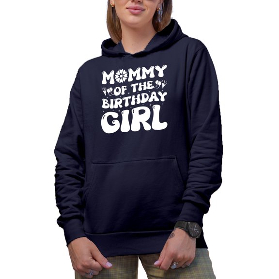 Mommy of the Birthday Girl - Mother of the Bday Celebrant Daughter Merch, Navy Blue Hooded Sweatshirt or Hoodie, XL