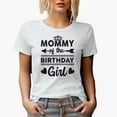 thumbnail image 1 of Mommy of the Birthday Girl, White T-Shirt, Small, 1 of 5