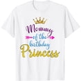 thumbnail image 1 of Mommy of the Birthday Princess Matching Family T-shirt T-Shirt, 1 of 2