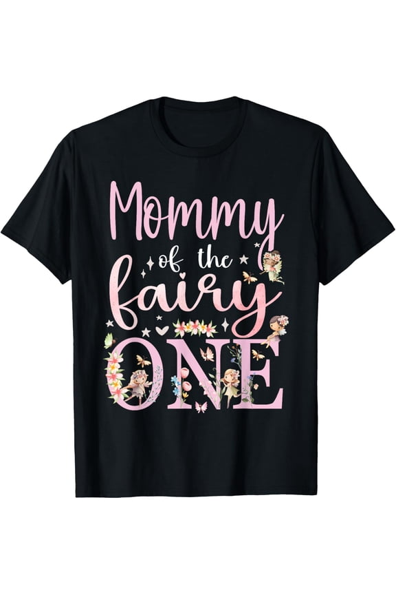 Mommy of the Fairy One Mom 1st Birthday Party Family T-ShirtMen and women, Black T-shirt, size: Extra large
