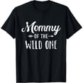 thumbnail image 1 of Mommy of the wild one daughter matching family for mom T-Shirt Black 2X-Large, 1 of 4