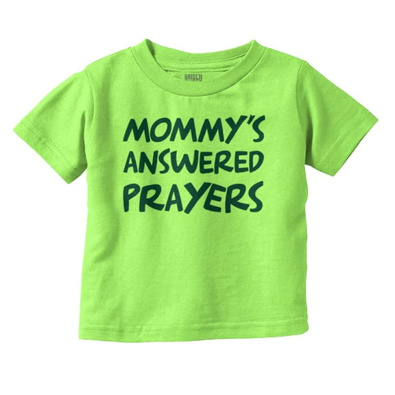 Mommy's Answered Prayer Religious Toddler Boy Girl T Shirt Infant Toddler Brisco Brands 4T