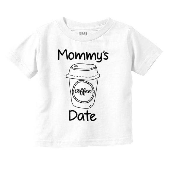 Mommy's Coffee Date Cute Adorable Toddler Boy Girl T Shirt Infant Toddler Brisco Brands 12M