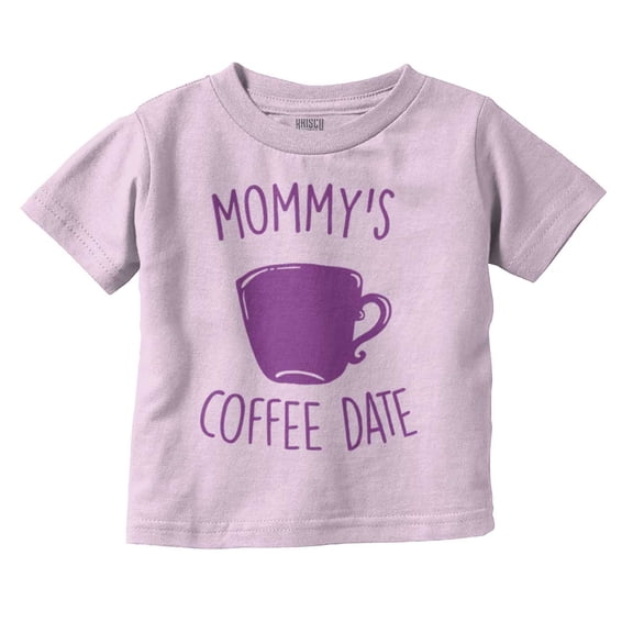 Mommy's Coffee Date Mothers Day Toddler Boy Girl T Shirt Infant Toddler Brisco Brands 12M