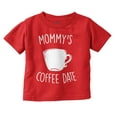 thumbnail image 1 of Mommy's Coffee Date Mothers Day Toddler Boy Girl T Shirt Infant Toddler Brisco Brands 24M, 1 of 6