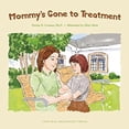 thumbnail image 1 of Pre-Owned Mommy's Gone to Treatment (Paperback) 0979986915 9780979986918, 1 of 1