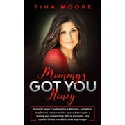 Mommy's Got You, Honey Scarlett wasn't looking for a Mommy, but when she found someone who opened her up to a, Paperback