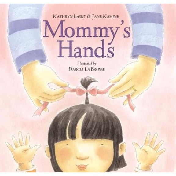 Pre-Owned Mommy's Hands (Hardcover) 0786802804 9780786802807