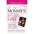 thumbnail image 1 of Mommy's Little Girl: Casey Anthony and Her Daughter Caylee's Tragic Fate, (Paperback), 1 of 1