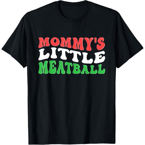 Mommy's Little Meatball Funny Italian for her him T-Shirt tee