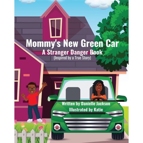 Mommy's New Green Car: A Stranger Danger Book, (Paperback)
