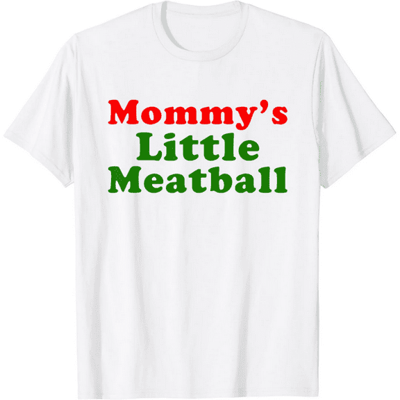 Mommy's little meatball T-Shirt100% cotton