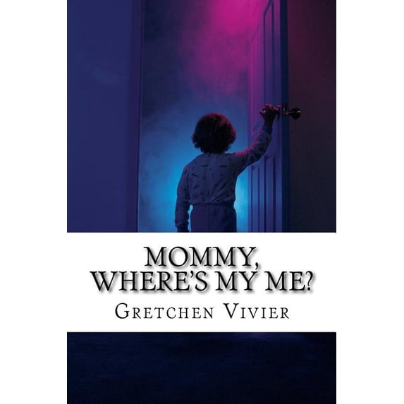 Mommy, where's my ME?, (Paperback)