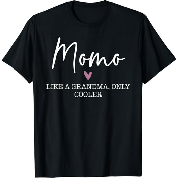 Momo Like A Grandma Only Cooler Heart Mother'S Gift Momo T-Shirt Unisex S-5XL Hot Trending Shirt, Vintage Birthday Gift