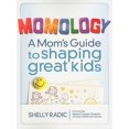 thumbnail image 1 of Momology: A Mom's Guide to Shaping Great Kids, 1 of 1