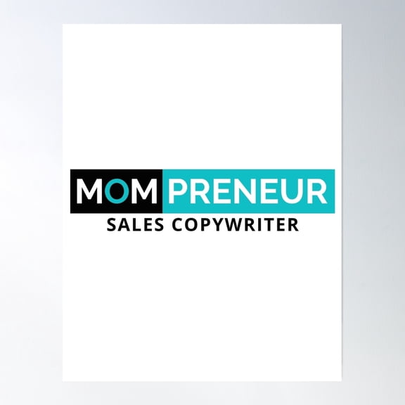 Mompreneur Sales Copywriter Poster Wall Art, Modern Wall Decor, 24x36 UNFRAMED